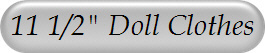 11 1/2" Doll Clothes